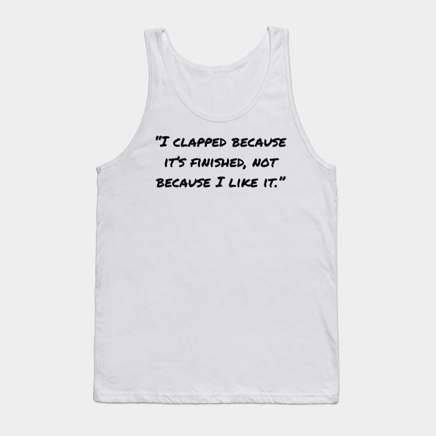 Sarcastic Quotes And Funny Sarcasm Sayings Tank Top by Pris25